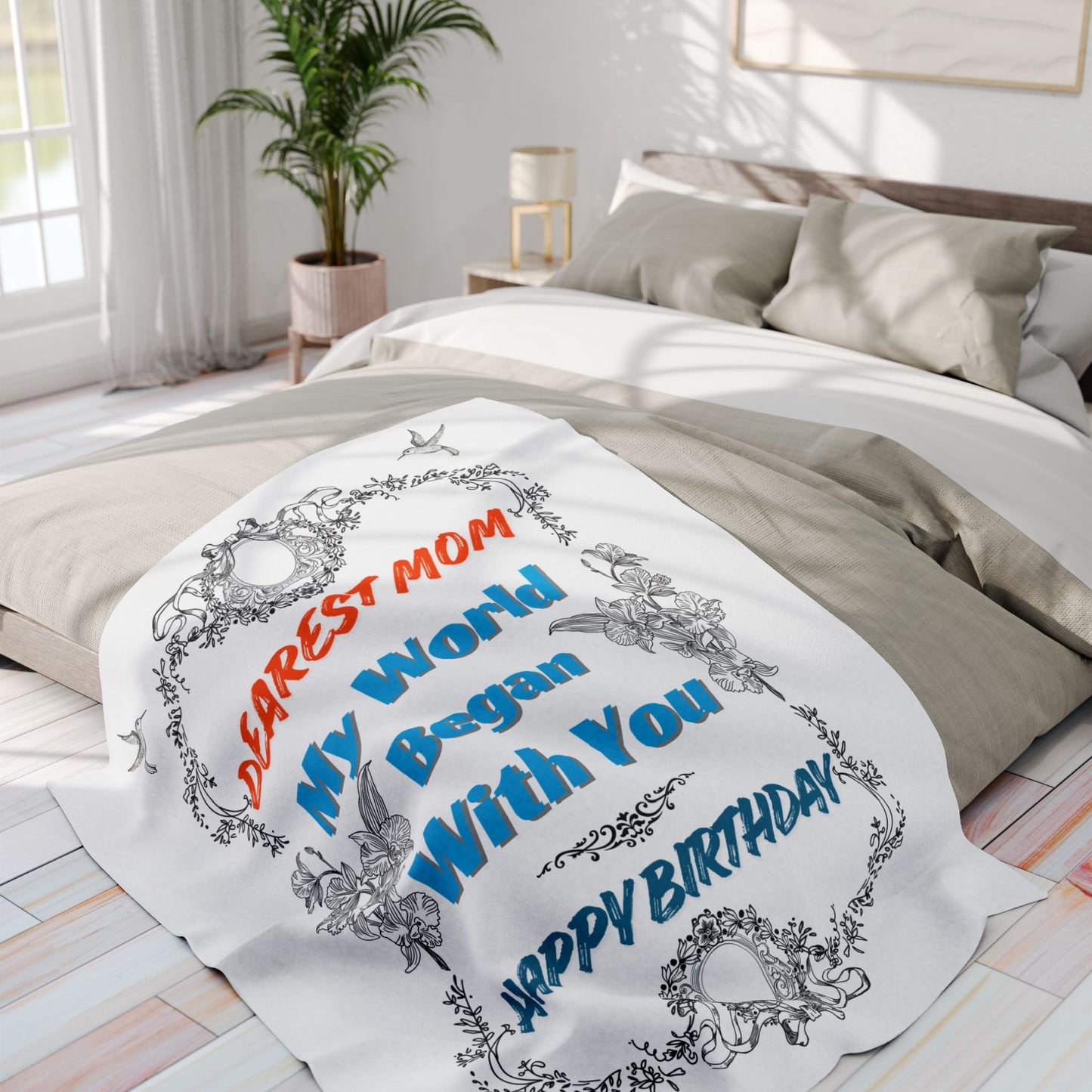 Mom's Birthday Gift Fleece Blanket - Dearest Mom, My World Began With You.