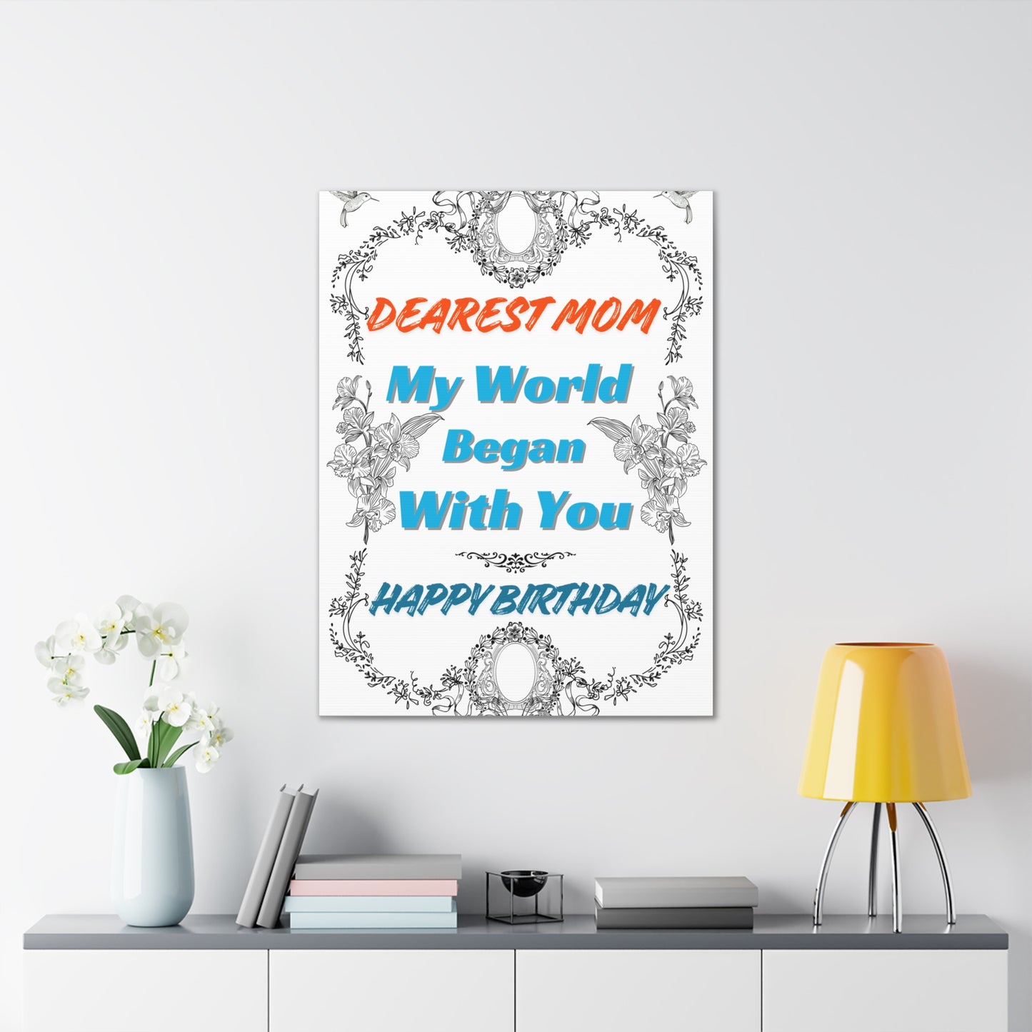 Birthday Canvas Wall Art for Mom - "My World Began With You"