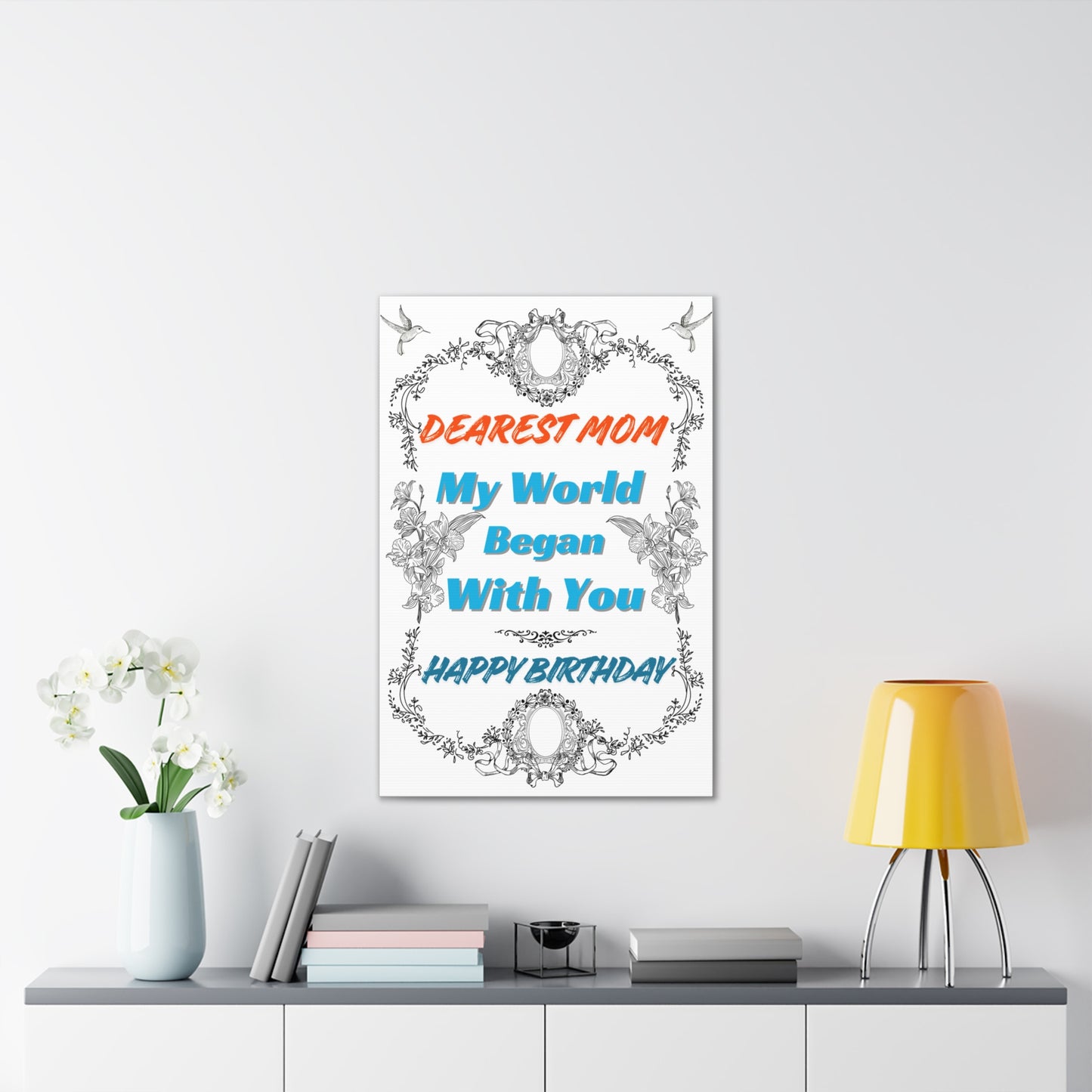 Birthday Canvas Wall Art for Mom - "My World Began With You"