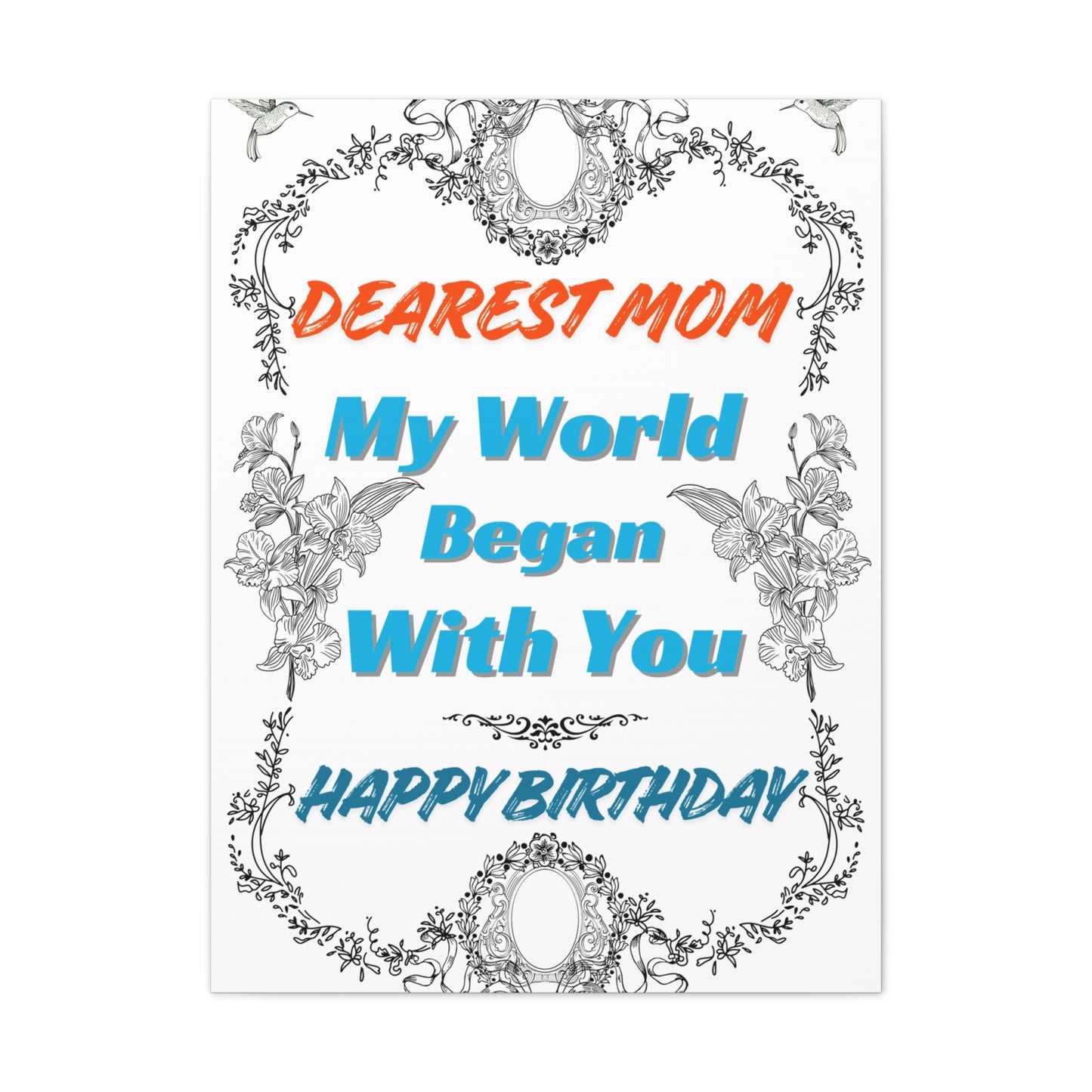 Birthday Canvas Wall Art for Mom - "My World Began With You"