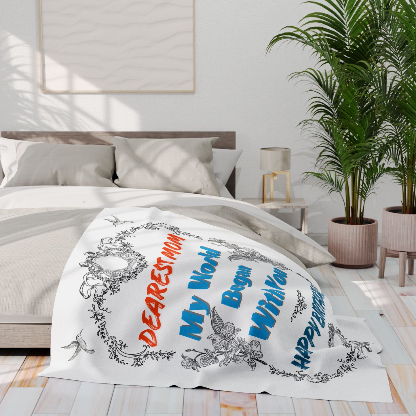 Mom's Birthday Gift Fleece Blanket - Dearest Mom, My World Began With You.