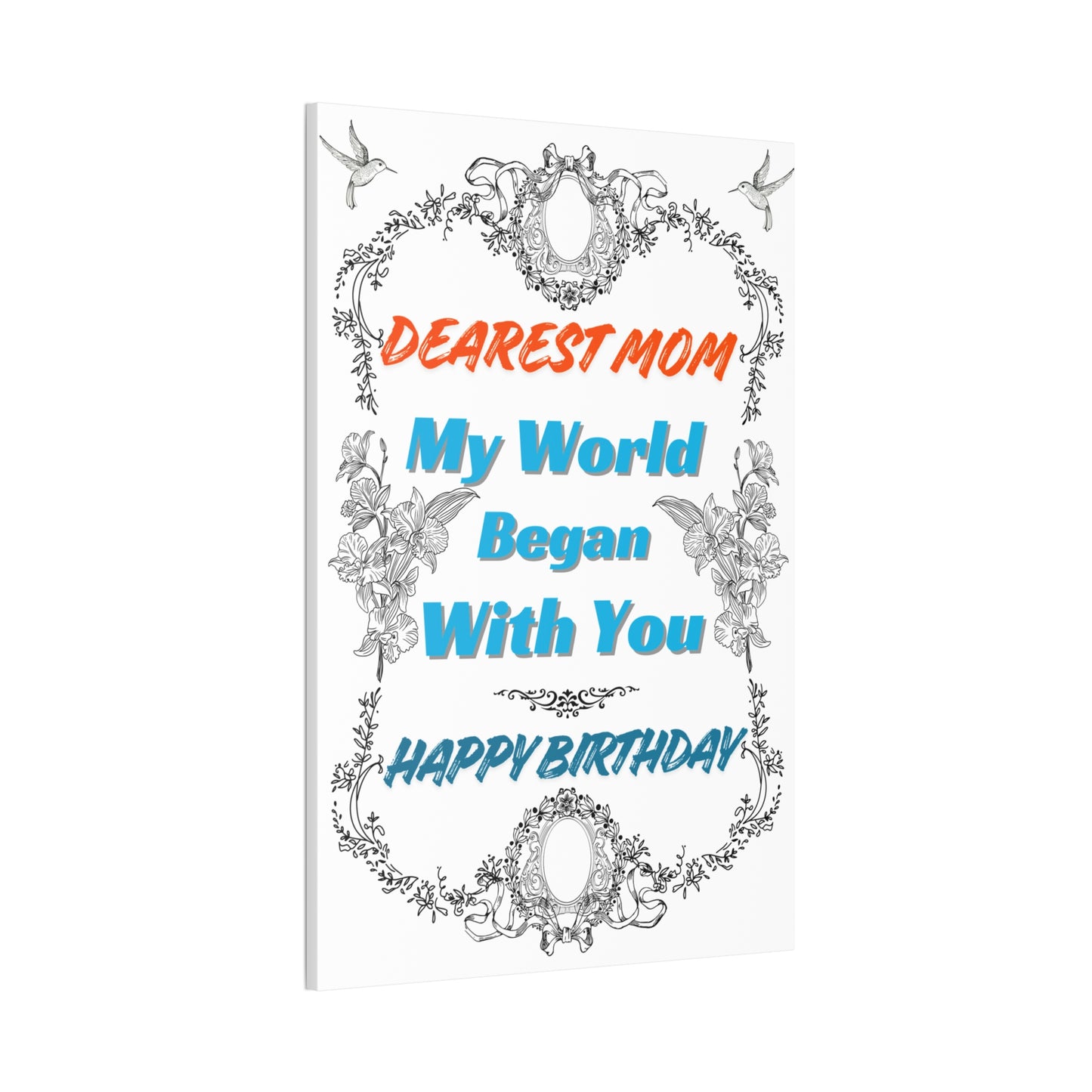 Birthday Canvas Wall Art for Mom - "My World Began With You"