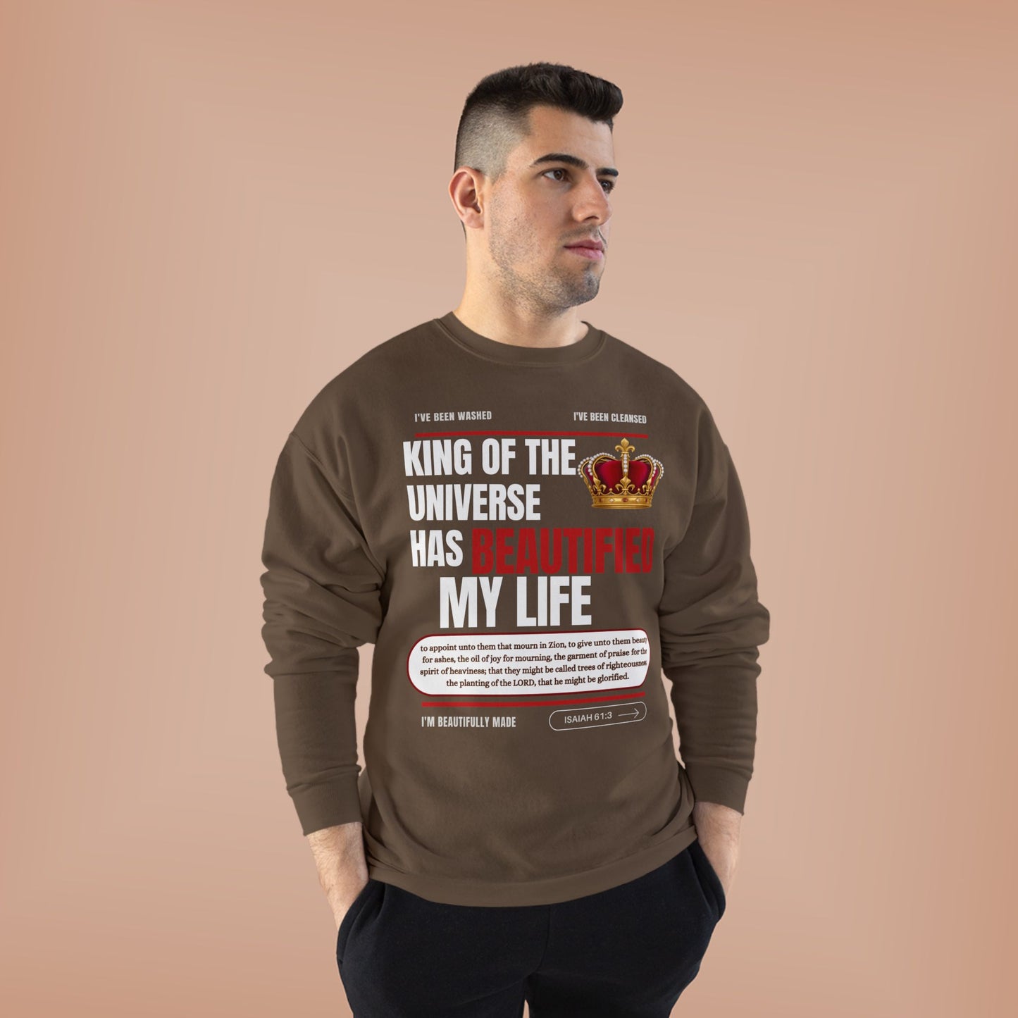 King of the Universe has Beautified my Life Unisex Eco-Friendly Sweatshirt, Stylish Crewneck for Casual Wear, Perfect for Gifts and Everyday Comfort