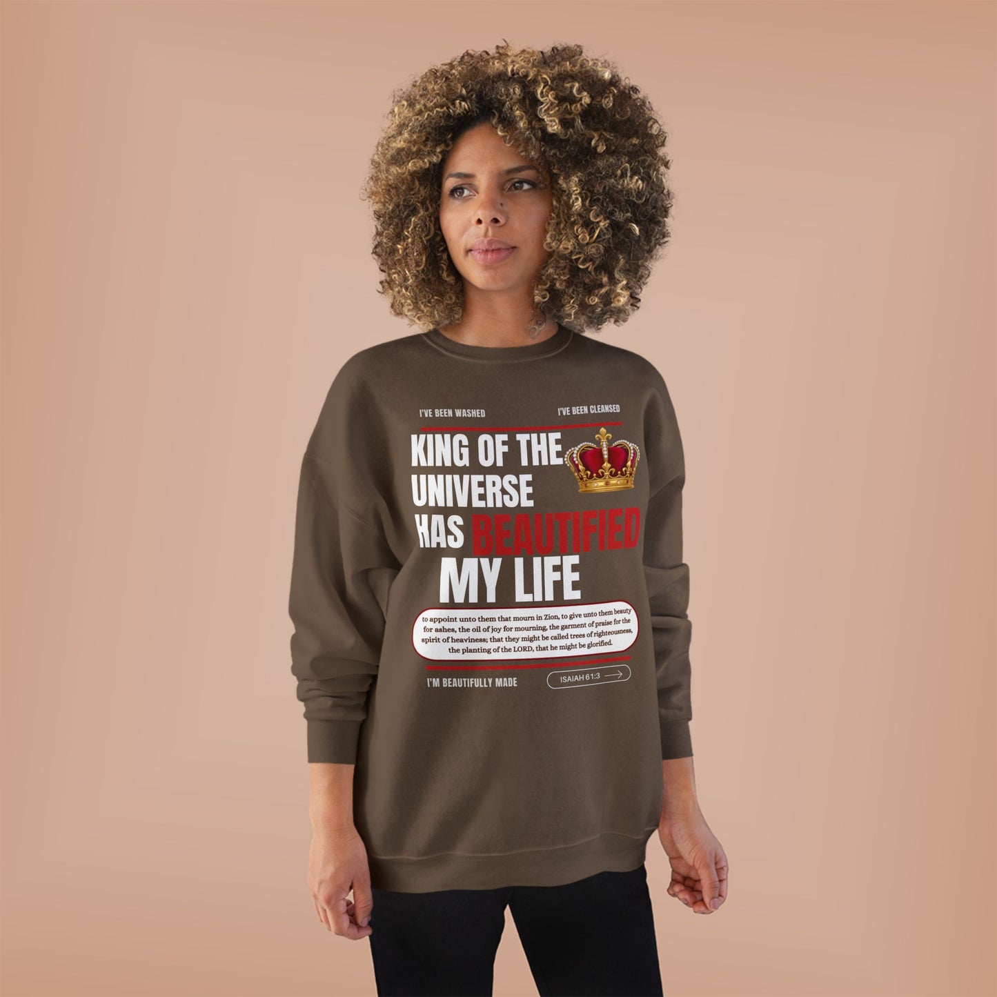 King of the Universe has Beautified my Life Unisex Eco-Friendly Sweatshirt, Stylish Crewneck for Casual Wear, Perfect for Gifts and Everyday Comfort