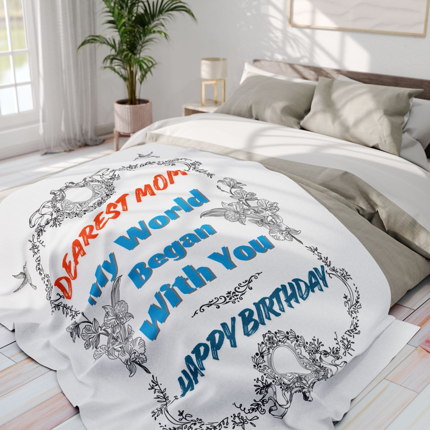 Mom's Birthday Gift Fleece Blanket - Dearest Mom, My World Began With You.