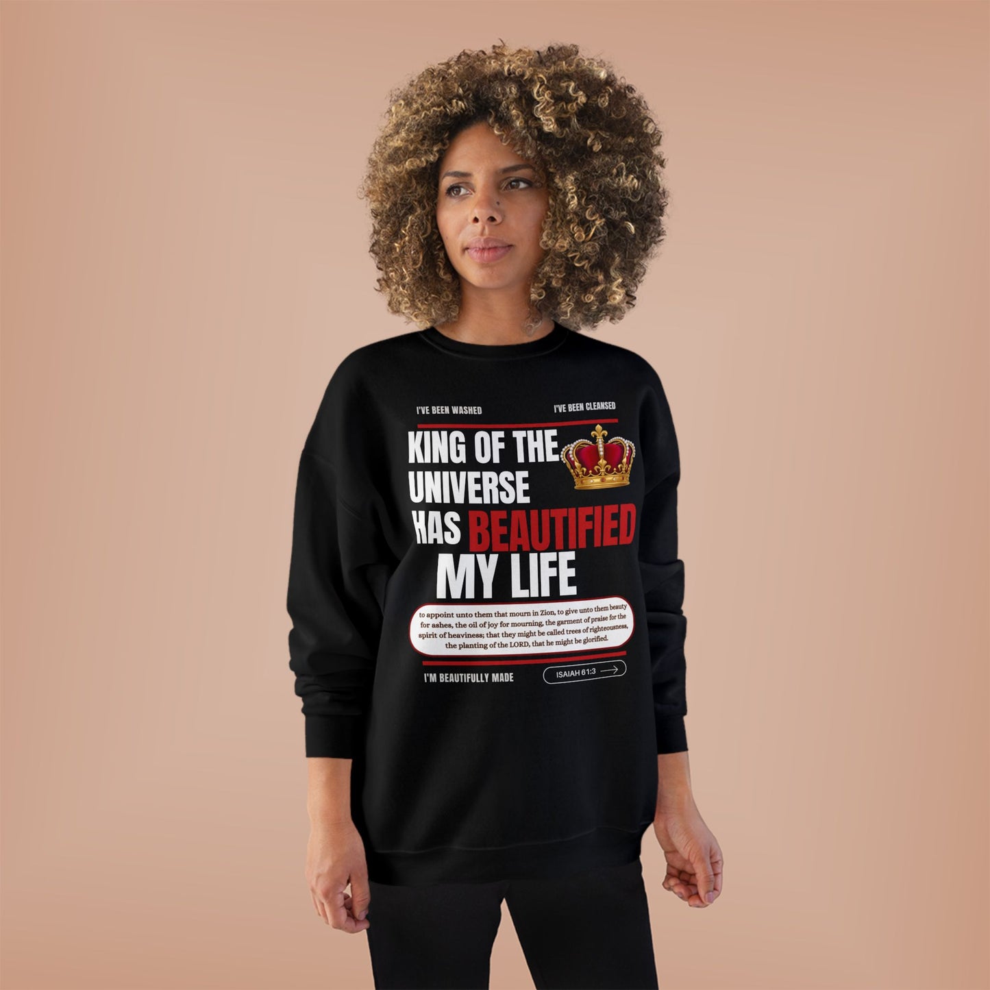 King of the Universe has Beautified my Life Unisex Eco-Friendly Sweatshirt, Stylish Crewneck for Casual Wear, Perfect for Gifts and Everyday Comfort