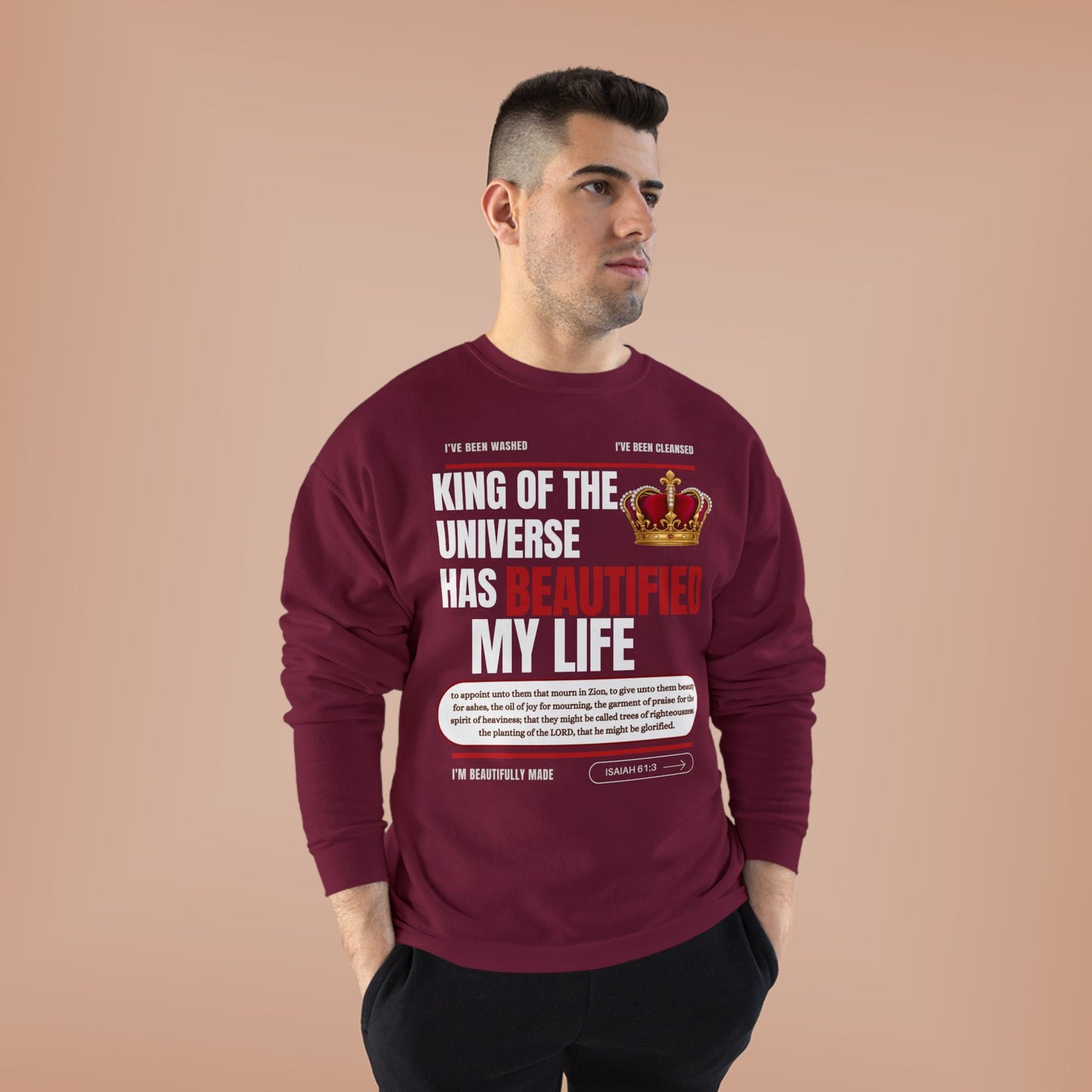 King of the Universe has Beautified my Life Unisex Eco-Friendly Sweatshirt, Stylish Crewneck for Casual Wear, Perfect for Gifts and Everyday Comfort