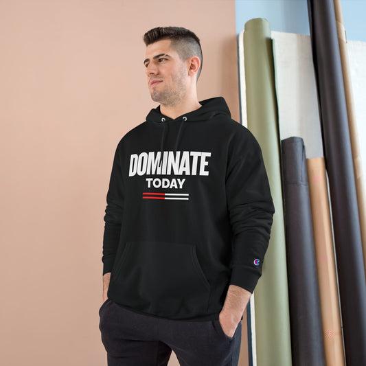 Dominate Today Hoodie | Motivational Apparel for Winners, Gym Wear, Encouragement Gift, Sports Hoodie, Fitness Fashion