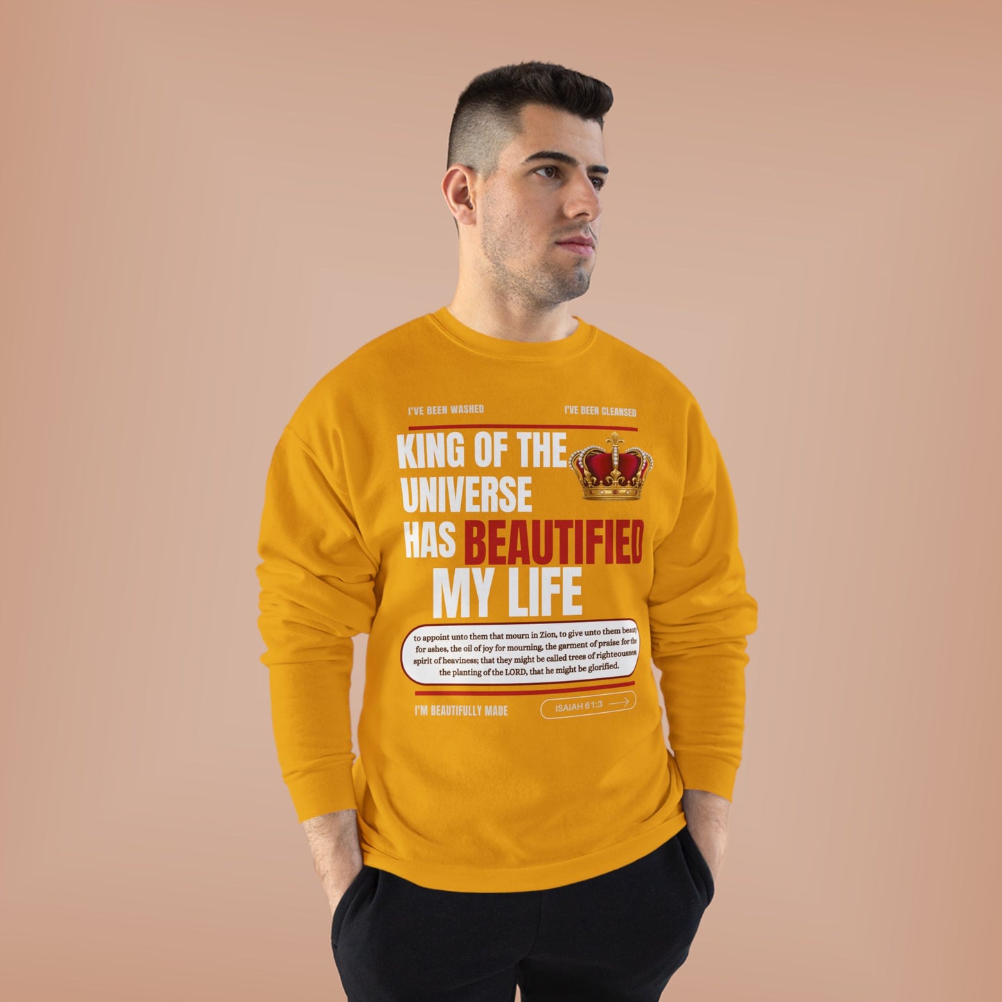 King of the Universe has Beautified my Life Unisex Eco-Friendly Sweatshirt, Stylish Crewneck for Casual Wear, Perfect for Gifts and Everyday Comfort